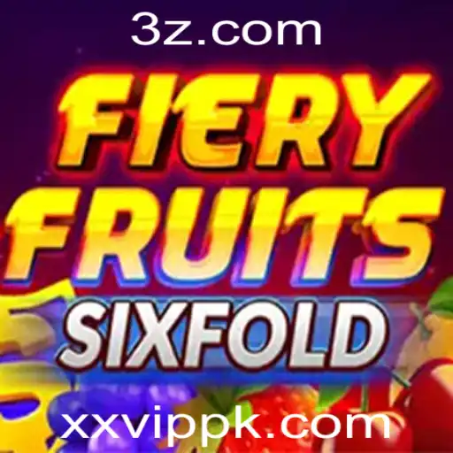 xxvip - Descubra o Novo Jogo de Tabuleiro FieryFruitsSixFold